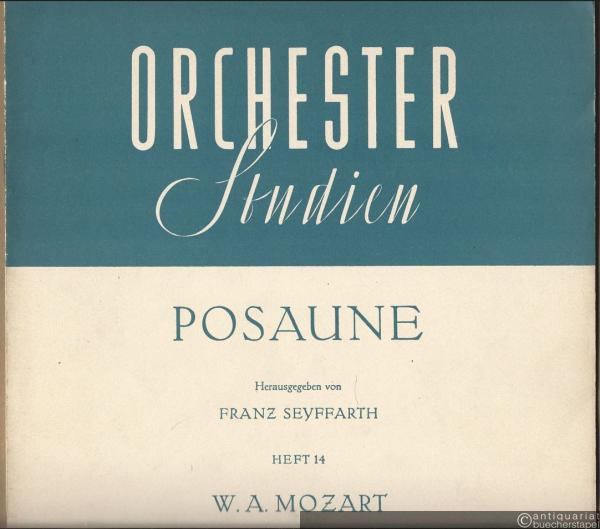  - Orchesterstudien für Posaune, Heft 14: W. A. Mozart (= Orchesterstudien für alle Instrumente. Eine Sammlung der wichtigsten Stellen aus Opern, Oratorien, Symphonien und anderen Werken, Nr. 682).