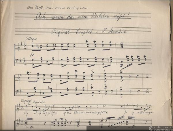  - Ach, wenn das arme Weibchen wüsst'! Original-Couplet v. P. Bendix [Handschrift].