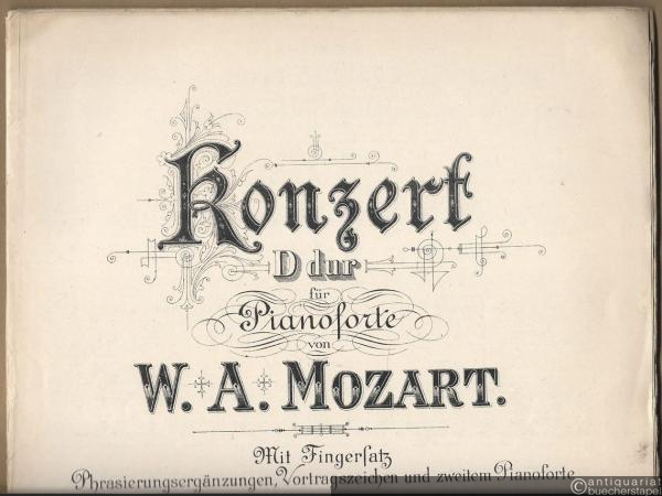  - Konzert D dur für Pianoforte von W. A. Mozart [Ausgabe für zwei Pianoforte].