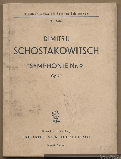  - Dimitrij Schostakowitsch Symphonie Nr. 9, op. 70 (= Breitkopf & Härtels Partitur-Bibliothek Nr. 3606).