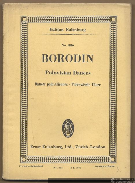  - Polovtsian Dances / Danses polovtsiennes / Polowzische Tänze (= Edition Eulenburg, No. 886). Partitur.