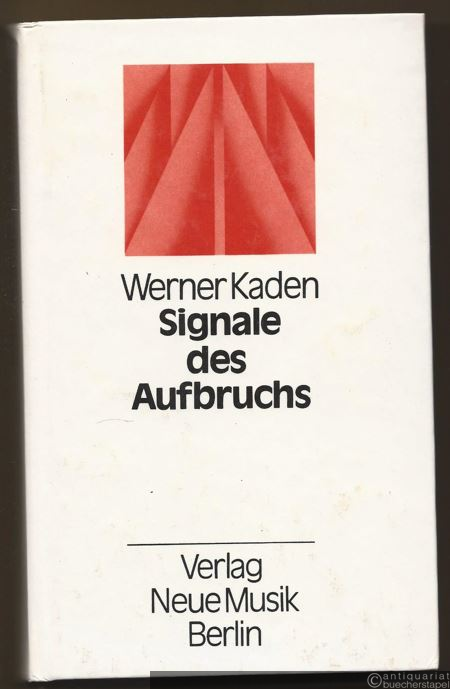  - Signale des Aufbruchs. Musik im Spiegel der "Roten Fahne".