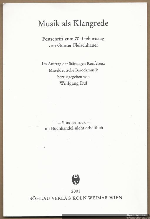  - Johann Georg Pisendel als Überlieferer und Bearbeiter Telemannscher Werke. Sonderdruck aus: Musik als Klangrede. Festschrift zum 70. Geburtstag von Günter Fleischhauer.