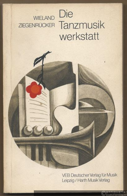  - Die Tanzmusikwerkstatt. Eine die Spezifik der Tanz- und Unterhaltungsmusik berücksichtigende allgemeine Musiklehre.