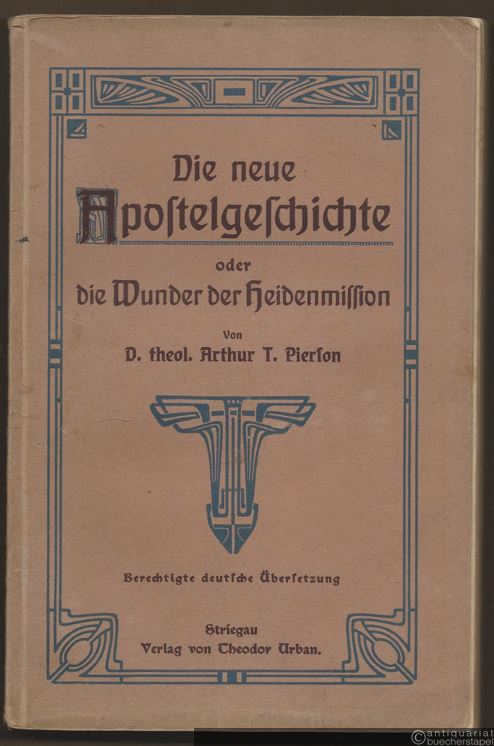  - Die neue Apostelgeschichte oder die Wunder der Heidenmission.
