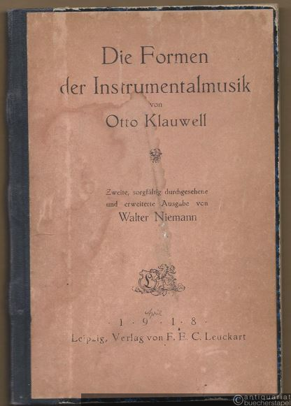 - Die Formen der Instrumentalmusik von Otto Klauwell.