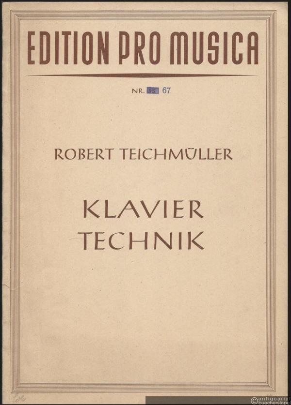  - Klaviertechnik (= Edition pro musica, Nr. [gestrichen: 35] [neu gestempelt:] 67).
