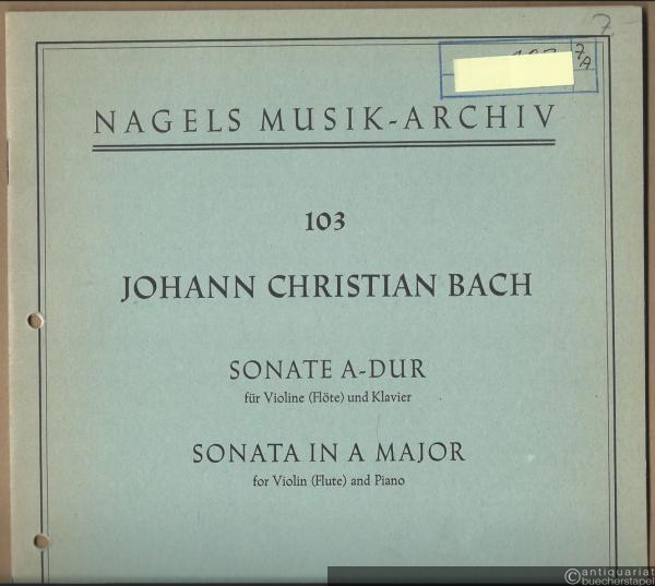 - Sonate A-Dur für Violine (Flöte) und Klavier / Sonata in A major for Violin (Flute) and Piano, Op. XVI, 4 (= Nagels Musik-Archiv, Nr. 103).