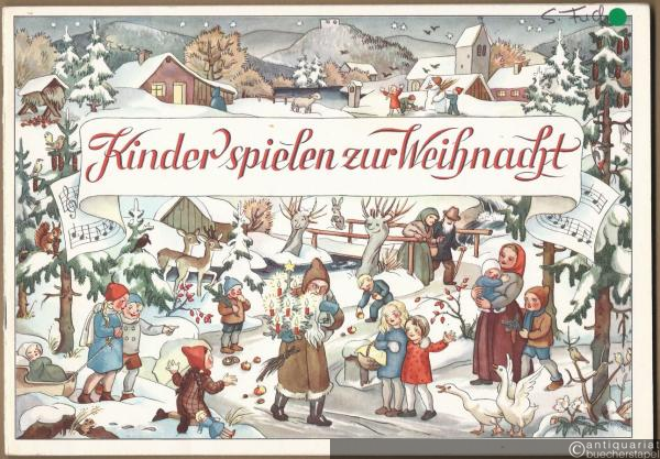  - Kinder spielen zur Weihnacht. Weihnachtslieder in leichten Sätzen zum Singen und Zusammenspiel mit Klavier, Geige oder Flöte (= Edition Nagel 803).