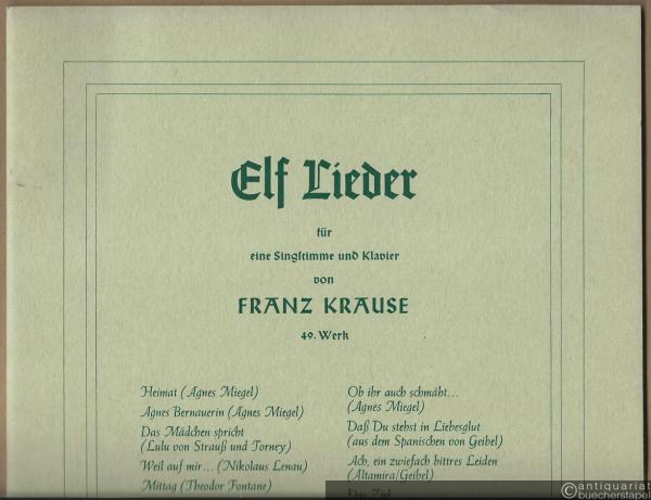  - Elf Lieder für eine Singstimme und Klavier von Franz Krause, 49. Werk.
