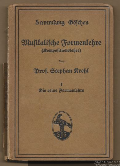 - Musikalische Formenlehre (Kompositionslehre). I: Die reine Formenlehre (= Sammlung Göschen).