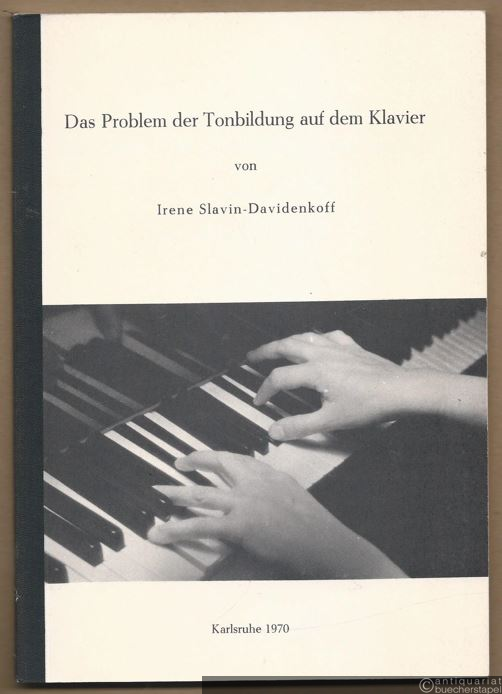  - Das Problem der Tonbildung auf dem Klavier.