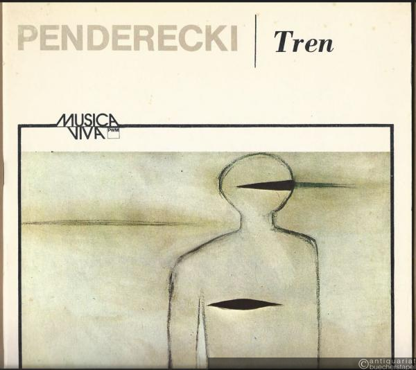 - Tren / Threnody. Ofiarom Hiroszimy na 52 instrumenty smyczkowe [für 52 Streichinstrumente] (1959-61) (= Musica viva, PWM 5598).