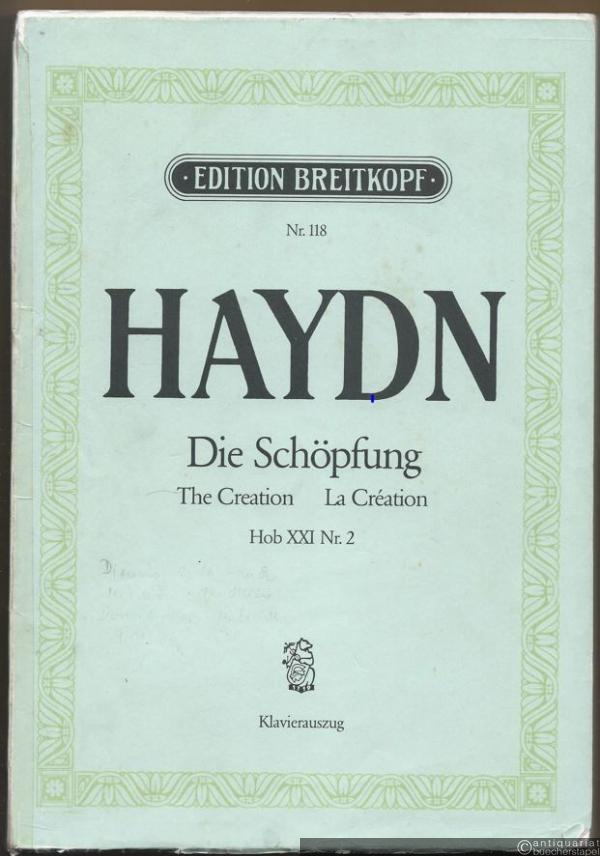  - Die Schöpfung / The Creation / La Creation. Oratorium, Hob XXI Nr. 2 (= Edition Breitkopf, Nr. 118). Klavierauszug mit Text.