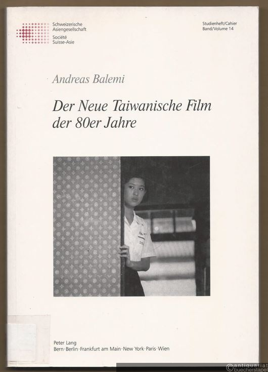  - Der neue taiwanische Film der 80er Jahre (= Schweizer Asiatische Studien / Etudes asiatiques suisses. Studienhefte / Cahiers, Band / Volume 14).