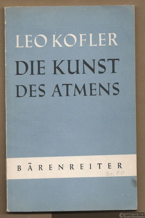  - Die Kunst des Atmens. Als Grundlage der Tonerzeugung für Sänger, Schauspieler, Redner, Lehrer.