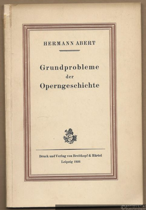  - Grundprobleme der Operngeschichte.