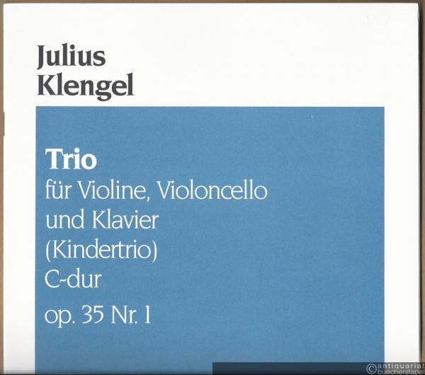  - Trio für Violine, Violoncello und Klavier (Kindertrio) C-Dur, Op. 35 Nr. 1 (= Edition Breitkopf, Nr. 3326).