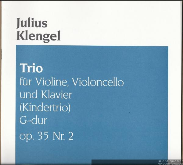  - Trio für Violine, Violoncello und Klavier (Kindertrio) G-Dur, Op. 35 Nr. 2 (= Edition Breitkopf, Nr. 3327).