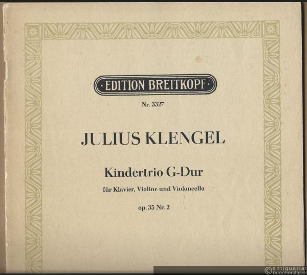  - Kindertrio G-Dur für Klavier, Violine und Violoncello, Op. 35 Nr. 2 (= Edition Breitkopf, Nr. 3327).