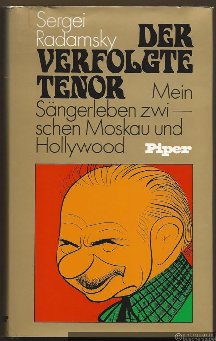  - Der verfolgte Tenor. Mein Sängerleben zwischen Moskau und Hollywood.