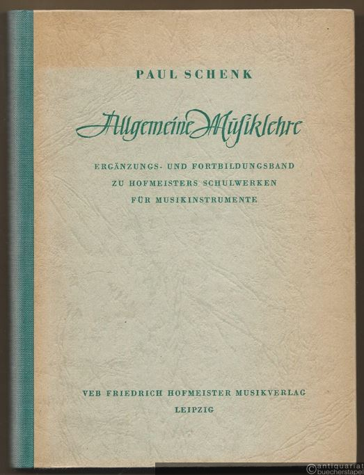  - Allgemeine Musiklehre. Ergänzungs- und Fortbildungsband zu Hofmeisters Schulwerken für Musikinstrumente.