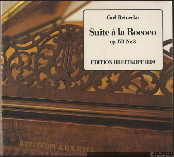  - Suite a la Roccoco, Op. 173 Nr. 3 (= Edition breitkopf, Nr. 8109). Für Klavier / for Piano.