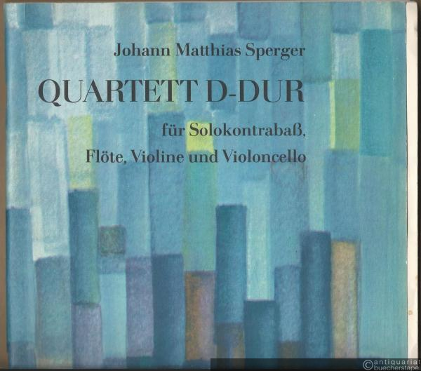  - Quartett D-Dur für Solo-Kontrabaß, Flöte, Viola und Violoncello. Partitur und Stimmen.