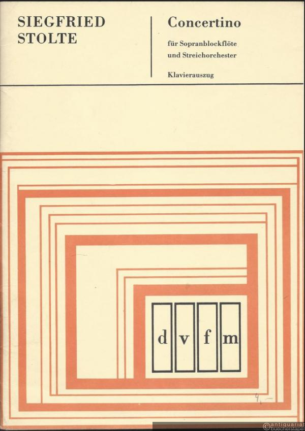  - Concertino für Sopranblockflöte und Streichorchester (= DVfM 32069c). Klavierauszug und Stimmen.