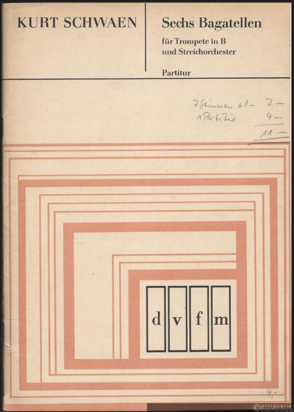  - Sechs Bagatellen für Trompete in B und Streichorchester (= DVfM 32026a, b). Partitur und Stimmen.