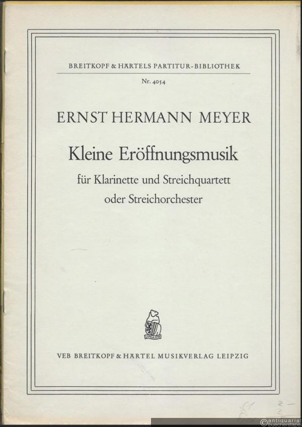  - Kleine Eröffnungsmusik für Klarinette und Streichquartett oder Streichorchester (1968) (= Breitkopf & Härtels Orchester-Bibliothek, Nr. 4054 / Edition Breitkopf, Nr. 7509). Partitur und Stimmen.