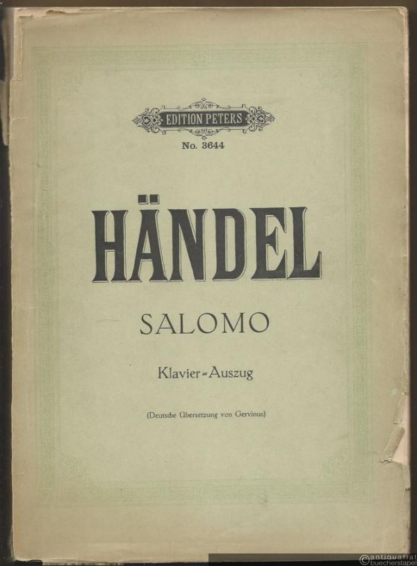  - Salomo. Oratorium von Georg Friedrich Händel (= Edition Peters, No. 3644). Klavier-Auszug.