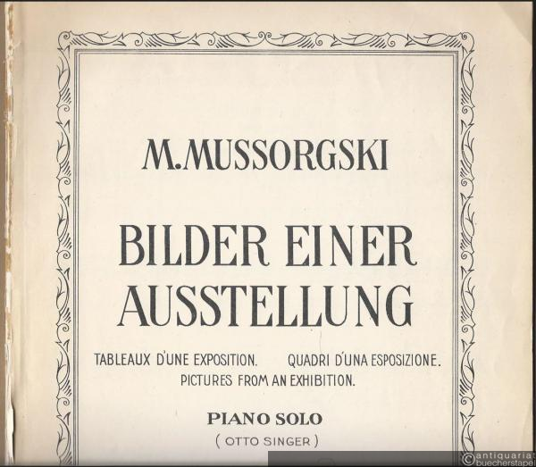  - Bilder einer Ausstellung / Tableaux d'une exposition / Quadri d'una esposizione / Pictures from an exhibition. Piano solo.