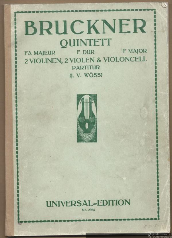  - Quintett in F für 2 Violinen, 2 Bratschen und Violoncell von Anton Bruckner (= Universal-Edition, Nr. 2924). Partitur.