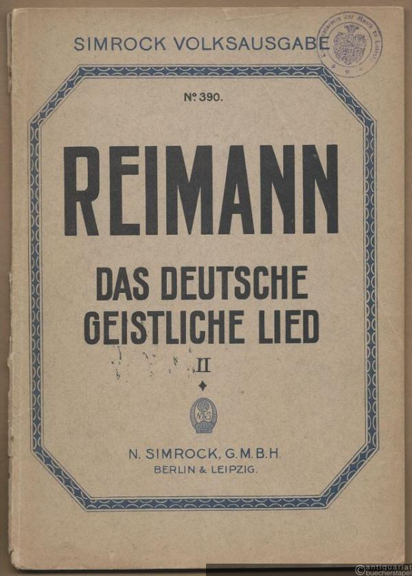  - Das deutsche geistliche Lied von der ältesten bis auf unsere Zeit, Band II (= Simrock Volksausgabe, No. 390).