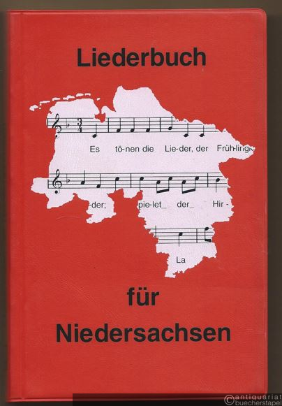  - Liederbuch für Niedersachsen (= Schriften zur Heimatpflege. Veröffentlichungen des Niedersächsischen Heimatbundes e. V. Bausteine zur Heimat- und Regionalgeschichte, Band 8).