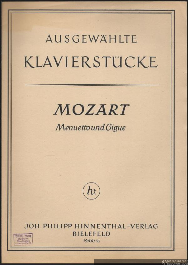  - Menuetto (KV 355) und Gigue (KV 574) (= Ausgewählte Klavierstücke. Erste Folge, [10]).