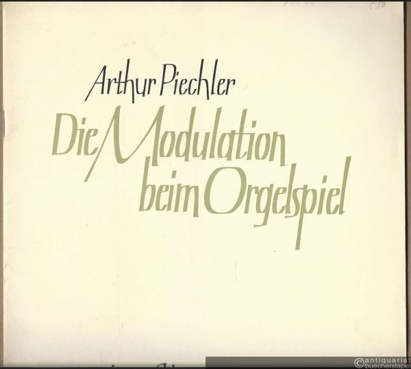  - Die Modulation beim Orgelspiel. Eine praktische Anleitung zum Modulieren mit einer Modulationstabelle (484 Modulationsmöglichkeiten) (= Edition Schott 4985).