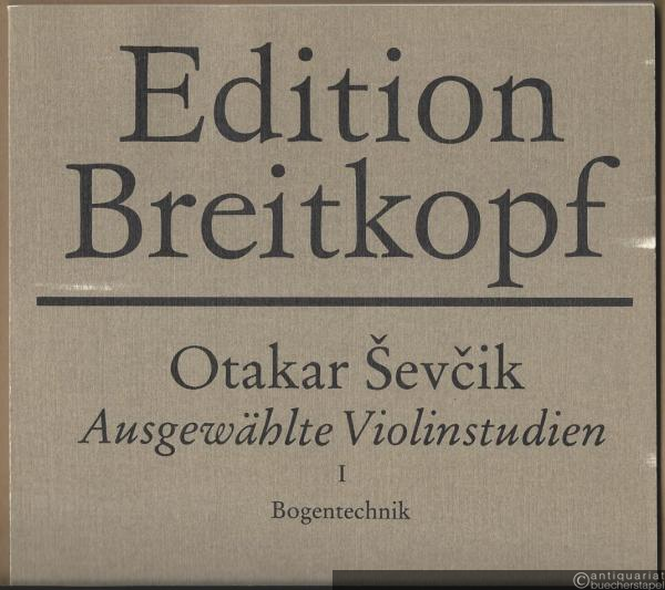  - Ausgewählte Violinstudien I / Selected Violin Studies I. Bogentechnik / Bowing Technique (= Edition Breitkopf, Nr. 7803).