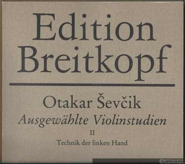  - Ausgewählte Violinstudien II / Selected Violin Studies II. Technik der linken Hand (= Edition Breitkopf, Nr. 7804).