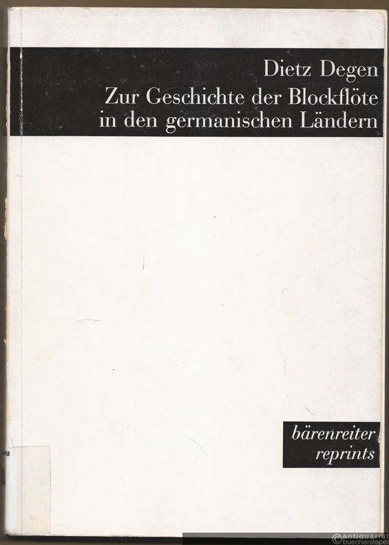  - Zur Geschichte der Blockflöte in den germanischen Ländern (= Bärenreiter reprints).