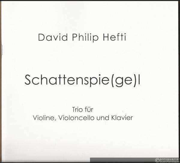  - Schattenspie(ge)l. Trio für Violine, Violoncello und Klavier (2006) (= Edition Kunzelmann, GM 1843).