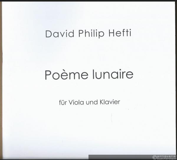  - Poeme lunaire für Viola und Klavier (2008) (= Edition Kunzelmann, GM 1862). Klavierpartitur und Stimme.