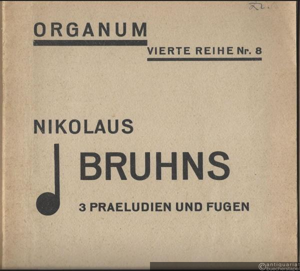  - 3 Praeludien und Fugen (= Organum. Vierte Reihe, Orgelmusik Nr. 8).