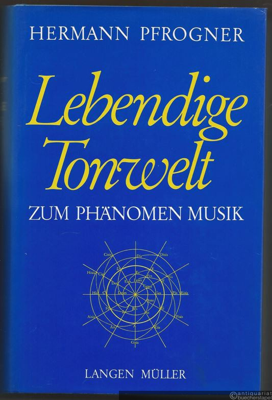  - Lebendige Tonwelt. Zum Phänomen Musik.