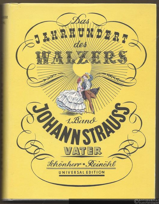  - Johann Strauss Vater. Ein Werkverzeichnis (= Das Jahrhundert des Walzers. 1. Band).