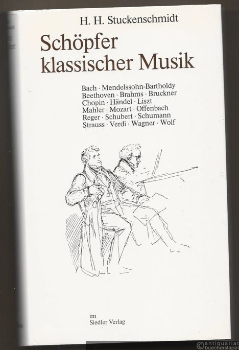  - Schöpfer klassischer Musik. Bildnisse und Revisonen.