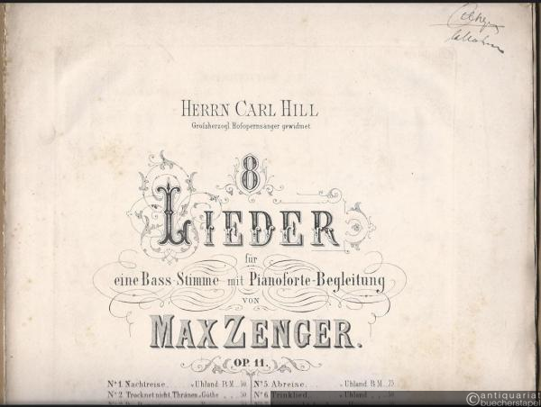  - 8 Lieder für eine Bass-Stimme mit Pianoforte-Begleitung von Max Zenger, Op. 11 (= 2te (neue) Folge der Lieder-Sammlung mit Pianoforte-Begleitung No. 1173 bis 1180).