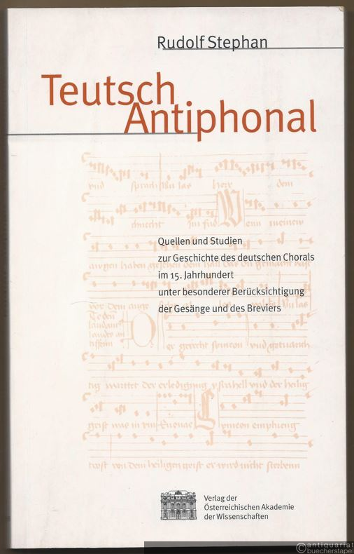  - Teutsch Antiphonal. Quellen und Studien zur Geschichte des deutschen Chorals im 15. Jahrhundert unter besonderer Berücksichtigung der Gesänge und des Breviers (= Österreichische Akademie der Wissenschaften, Philosophisch-historische Klasse, Sitzungsberichte, 595. Band).