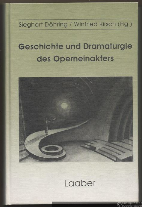  - Geschichte und Dramaturgie des Operneinakters (= Thurnauer Schriften zum Musiktheater, Band 10).